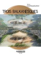 Trois balkanesques 