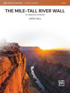 The Mile-Tall River Wall 