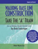 Walking Bass Line Construction: Take the 'A' Train 