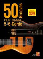 50 grooves per basso 5 e 6 corde 