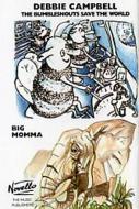 The Bumblesnouts Save the World and Big Momma 