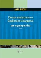Pavana malinconica e Gagliarda stravagante 
