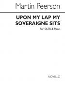 Upon My Lap My Soveraigne Sits 