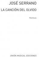 Serrano: La Cancion Del Olvido Partitura 