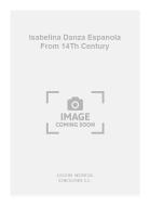 Isabelina Danza Espanola From 14th Century For Guitar 