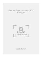 Cuatro Fantasias Del XVI Century 