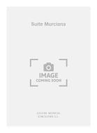 Suite Murciana For Guitar 