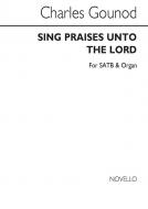 Sing Praises Unto The Lord 