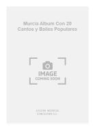 Murcia Album Con 20 Cantos y Bailes Populares 