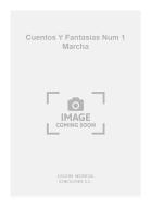 Cuentos y Fantasias:Num 1 Marcha de Los Soldados de plomo for Piano 