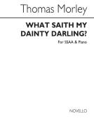 What Saith My Dainty Darling 