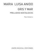 Gris y Mar Preludios Nostalgicos For Guitar 