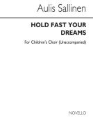 Hold Fast Your Dreams Op. 73 