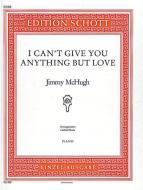 I Can't Give You Anything But Love 