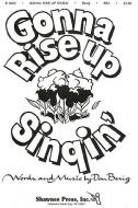 Gonna Rise Up Singin' 