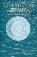 Riverdance: Home And The Heartland 