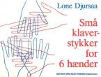 Djursaa Little Piano Pieces for 6 Hands 