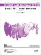 Blues For Three Brothers Standard