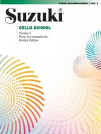 Suzuki Cello School 6: Piano Accompaniments 