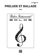 Prelude et Ballade 