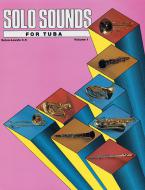 Solo Sounds For Tuba Vol. 1, Levels 3-5 