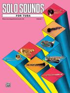 Solo Sounds For Tuba Vol. 1, Levels 3-5 