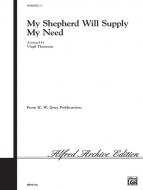 My Shepherd Will Supply My Need 