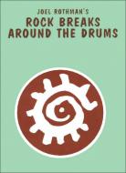 Rock Breaks Around the Drums 