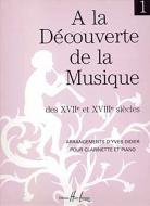 A La découverte de la musique des 17eme et 18eme siècles 1 