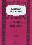 A Casinha Pequenina (Canción Brasileña) 