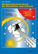 Weihnachtsliederbuch für Blockflöte und Gitarre 