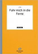 Fahr' mich in die Ferne 