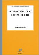 Schenkt man sich Rosen in Tirol 