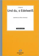 Und du, o Edelweiss 