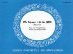 Wir fahren mit der SBB 