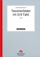 Tessinerlieder im 3/4 Takt 