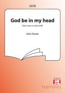 God be in my head / God, woon in mijn hoofd 