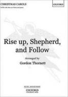Rise Up, Shepherd, And Follow 