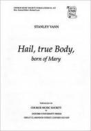 Hail, True Body, Born Of Mary 