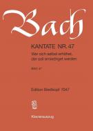 Wer sich selbst erhoehet BWV 47 