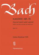 Watch Ye! Pray Ye! Pray Ye! Watch Ye! BWV 70 
