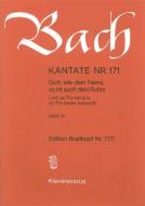Lord, As Thy Name Is, So Thy Praise Resounds BWV 171 