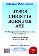 Jesus Christ Is Born For Aye 