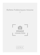 Reflets Folkloriques Vol. 1 