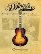 D'Angelico, Master Guitar Builder 