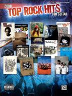 2008 Top Rock Hits For Guitar 