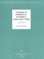 Variations on Immortal, Invisible, God Only Wise 