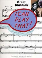 I Can Play That! Great Classics 