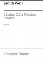 I Broke Off A Golden Branch 