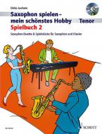 Saxophon spielen - mein schönstes Hobby: Spielbuch 2 